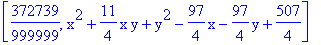 [372739/999999, x^2+11/4*x*y+y^2-97/4*x-97/4*y+507/4]
